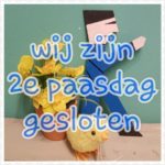 2e PAASDAG GESLOTEN